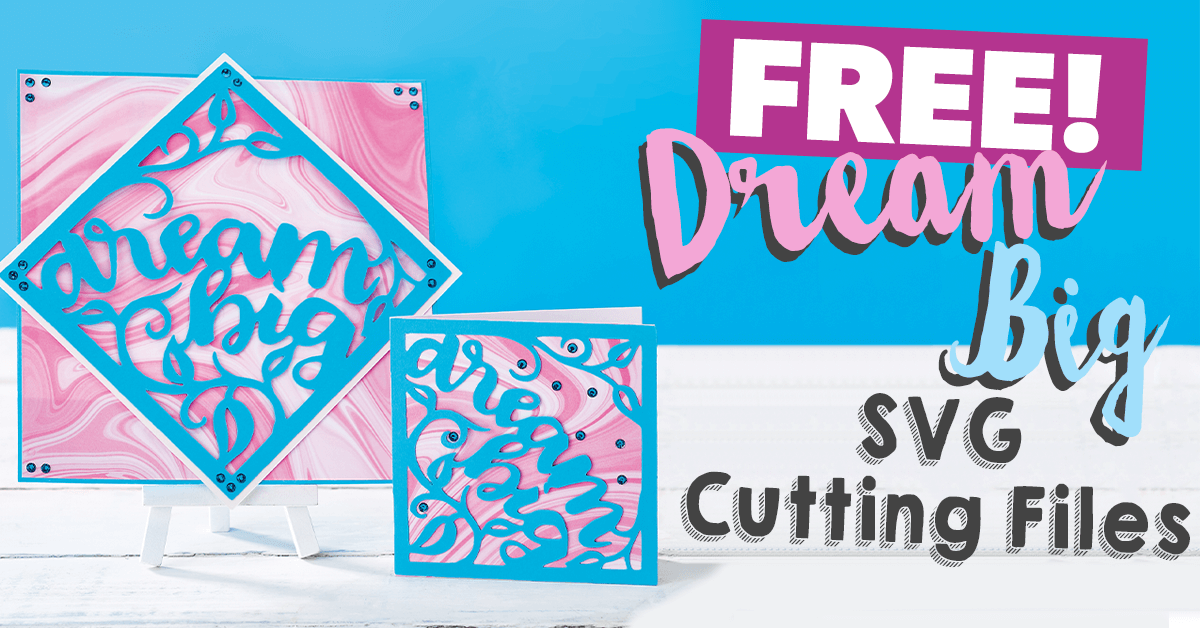 Download Free Dream Big Svg Cutting Files Paper Craft Download